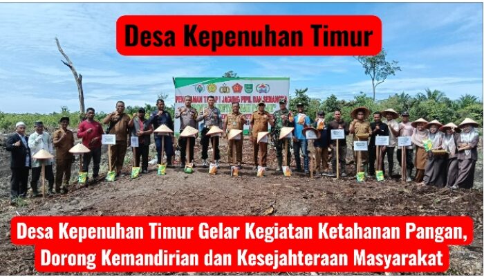 Desa Kepenuhan Timur Gelar Kegiatan Ketahanan Pangan, Dorong Kemandirian dan Kesejahteraan Masyarakat