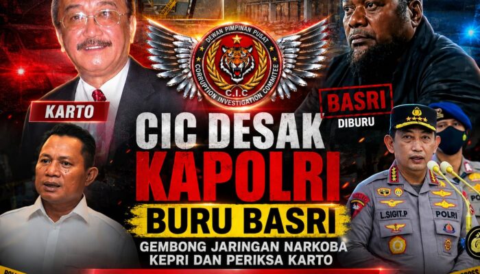 CIC Desak Kapolri Buru Basri Gembong Jaringan Narkoba Kepri Dan Periksa Karto