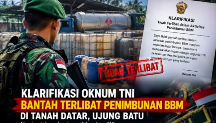 Klarifikasi Dugaan Keterlibatan Oknum TNI dalam Penimbunan BBM di Tanah Datar, Ujung Batu
