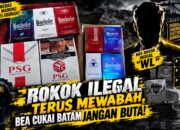 “GEMPUR TERUS” ROKOK ILEGAL, PUBLIK KEMBALI DESAK BEA CUKAI UNGKAP RANTAI DISTRIBUSI PSG DAN MANCHESTER DI BATAM