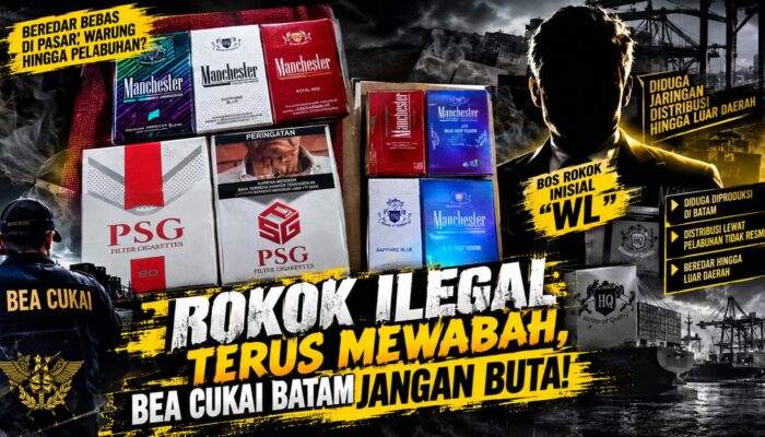 “GEMPUR TERUS” ROKOK ILEGAL, PUBLIK KEMBALI DESAK BEA CUKAI UNGKAP RANTAI DISTRIBUSI PSG DAN MANCHESTER DI BATAM