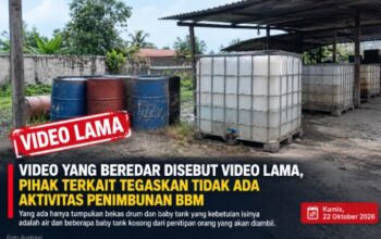 VIDEO YANG BEREDAR DISEBUT VIDEO LAMA, PIHAK TERKAIT TEGASKAN TIDAK ADA AKTIVITAS PENIMBUNAN BBM