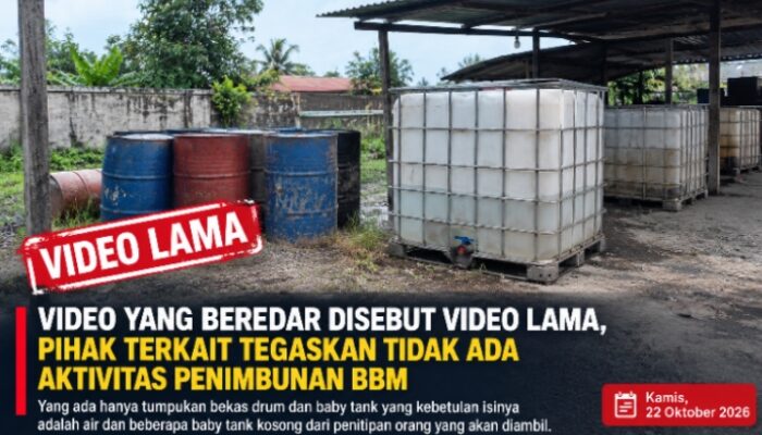 VIDEO YANG BEREDAR DISEBUT VIDEO LAMA, PIHAK TERKAIT TEGASKAN TIDAK ADA AKTIVITAS PENIMBUNAN BBM